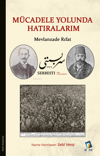 Mücadele Yolunda Hatıralarım ;Mevlanzade Rıfat