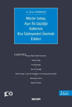 Mücbir Sebep, Aşırı İfa Güçlüğü Hallerinin Kira Sözleşmeleri Üzerinde Etkileri