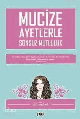 Mucize Ayetlerle Sonsuz Mutluluk