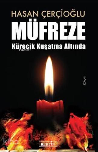 Müfreze; Kürecik Kuşatma Altında