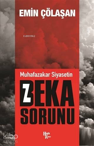 Muhafazakar Siyasetin Beka Sorunu