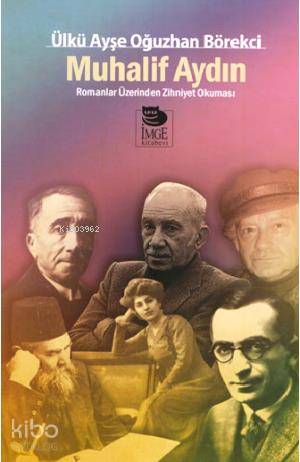 Muhalif Aydın -  Romanlar Üzerinden Zihniyet Okuması