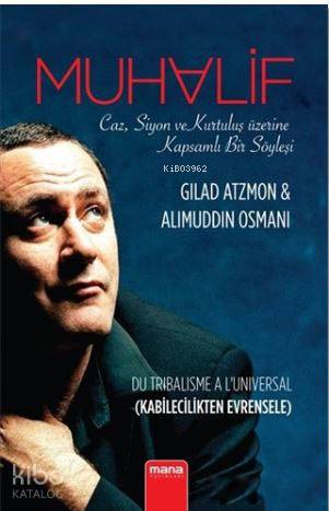 Muhalif; Caz, Siyon ve Kurtuluş Üzerine Kapsamlı Bir Söyleşi - Kabilecilikten Evrensele