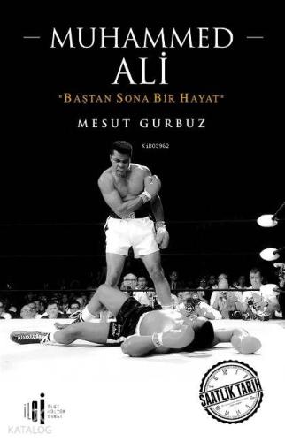 Muhammed Ali; Baştan Sona Bir Hayat
