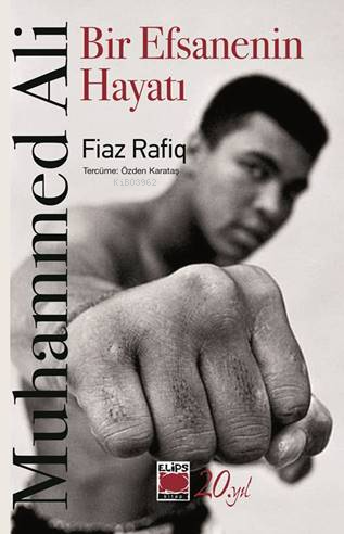 Muhammed Ali-Bir Efsanenin Hayatı - Kitapiks.com