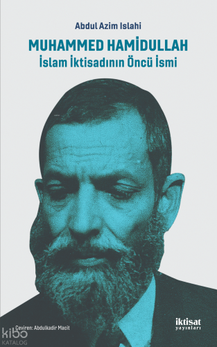 Muhammed Hamidullah : İslam İktisadının Öncü İsmi