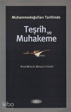 Muhammedoğulları Tarihinde Teşrih ve Muhakeme