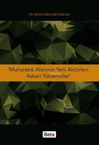 Muharebe Alanının Yeni Aktörleri: Askeri Yükleniciler