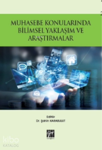 Muhasebe Konularında Bilimsel Yaklaşım ve Araştırmalar - Kitapiks.com