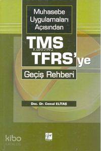 Muhasebe Uygulamaları Açısından TMS-TFRS'ye Geçiş Rehberi