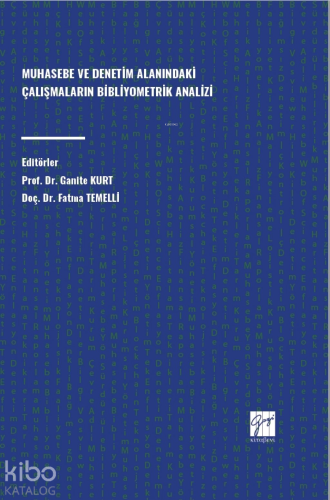 Muhasebe Ve Denetim Alanındaki Çalışmaların Bibliyometrik Analizi