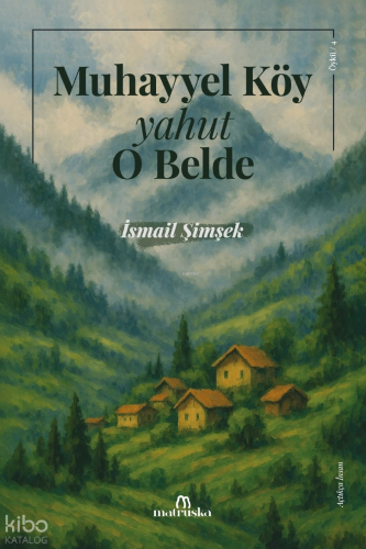 Muhayyel Köy yahut O Belde