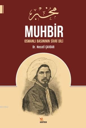 Muhbir; Osmanlı Basınının Sivri Dili