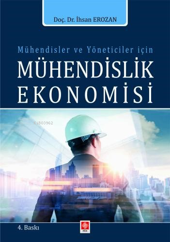 Mühendisler ve Yöneticiler İçin Mühendislik Ekonomisi - Kitapiks.com