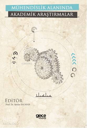 Mühendislik Alanında Akademik Araştırmalar