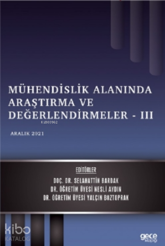 Mühendislik Alanında Araştırma ve Değerlendirmeler – III;Aralık 2021