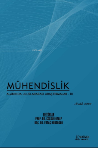 Mühendislik Alanında Uluslararası Araştırmalar – III / Aralık 2022 - K
