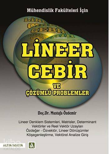 Mühendislik Fakülteleri İçin Lineer Cebir ve Çözümlü Problemler