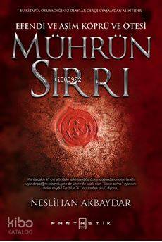 Mührün Sırrı; Efendi ve Aşim Köprü ve Ötesi