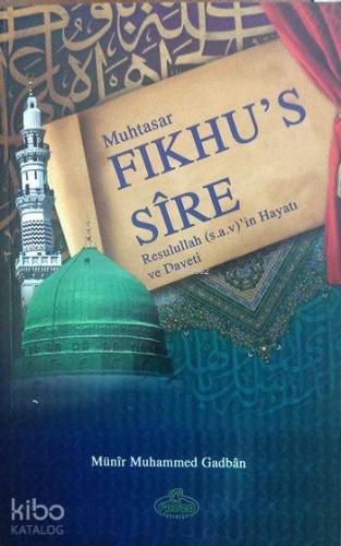 Muhtasar Fıkhu's-Sîre; Resulullah'ın Hayatı ve Daveti