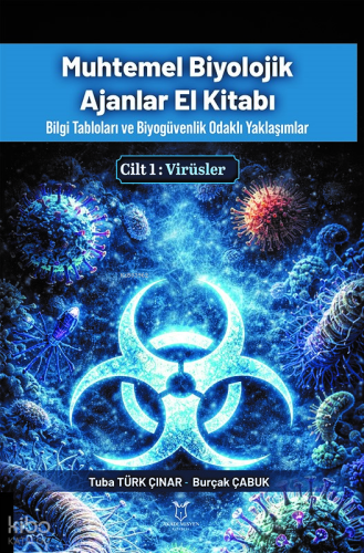 Muhtemel Biyolojik Ajanlar El Kitabı Cilt 1: Virüsler;Bilgi Tabloları 