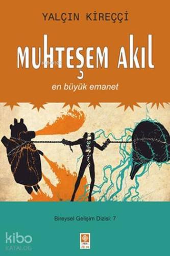 Muhteşem Akıl (Bireysel Gelişim Dizisi 7); En Büyük Emanet