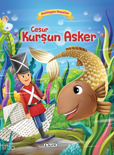 Muhteşem Masallar – Cesur Kurşun Asker