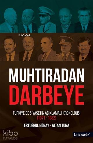 Muhtıradan Darbeye; Türkiye'de Siyasetin Açıklamalı Kronolojisi (1971-1982)