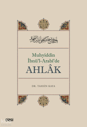 Muhyiddin İbnü’l Arabî’de Ahlâk
