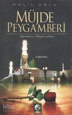 Müjde Peygamberi - Kitapiks.com