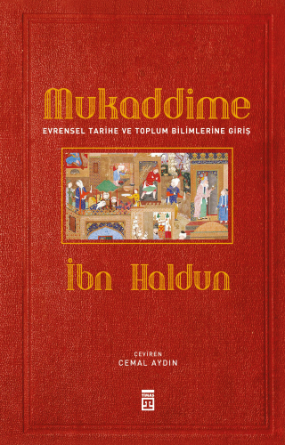Mukaddime & Evrensel Tarihe ve Toplum Bilimlerine Giriş