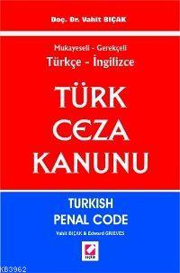 Mukayeseli Gerekçeli Türkçe - İngilizce Türk Ceza Kanunu - Kitapiks.co