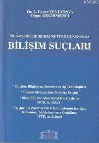Mukayeseli Hukukta ve Türk Hukukunda Bilişim Suçları