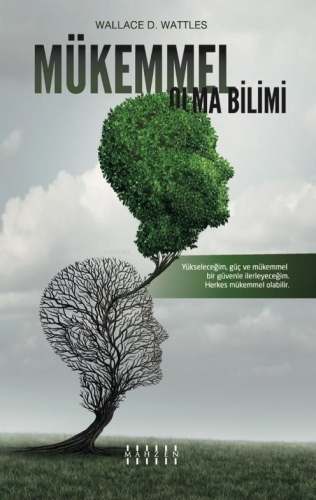 Mükemmel Olma Bilimi;Yükseleceğim, Güç ve Mükemmel Bir Güvenle İlerley