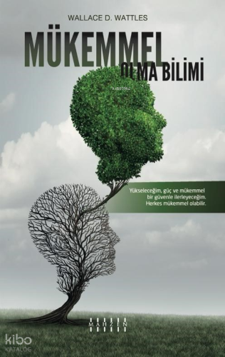 Mükemmel Olma Bilimi;Yükseleceğim, Güç ve Mükemmel Bir Güvenle İlerleyeceğim. Herkes Mükemmel Olabilir.