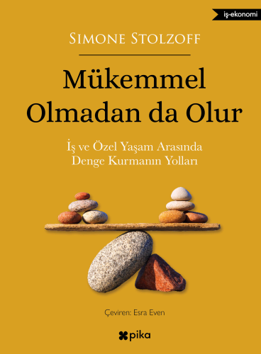 Mükemmel Olmadan da Olur;İç ve Özel Yaşam Arasında Denge Kurmanın Yolları