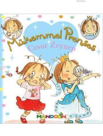 Mükemmel Prenses 1 - Cesur Zeynep (Ciltli) - Kitapiks.com