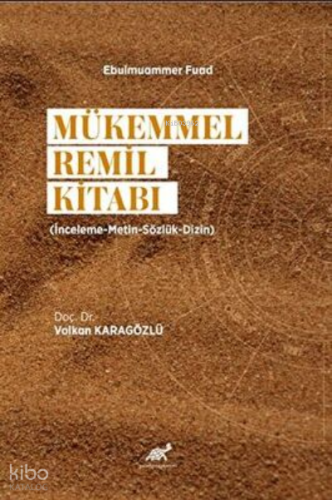 Mükemmel Remil Kitabı (İnceleme-Metin-Sözlük-Dizin)