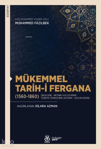 Mükemmel Tarih-i Fergana (1560-1860);İnceleme - Metnin Yazı Çevirimi -