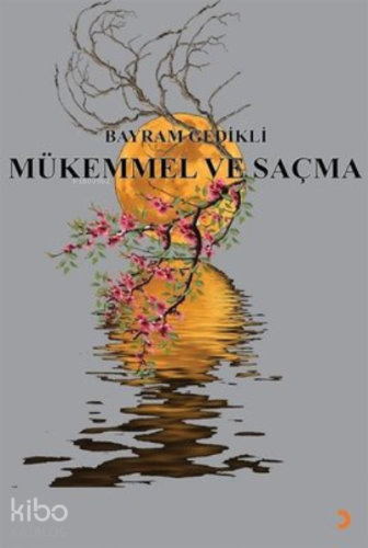 Mükemmel ve Saçma