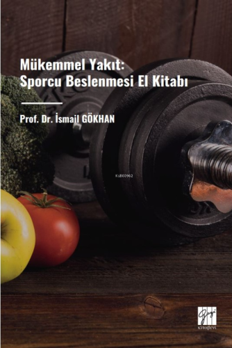 Mükemmel Yakıt: Sporcu Beslenmesi El Kitabı - Kitapiks.com