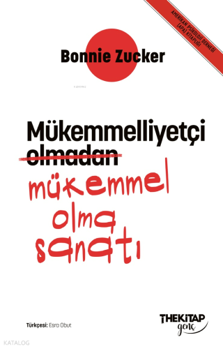 Mükemmelliyetçi Olmadan Mükemmel Olma Sanatı