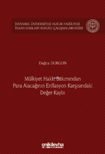 Mülkiyet Hakkı Bakımından Para Alacağının Enflasyon Karşısındaki Değer