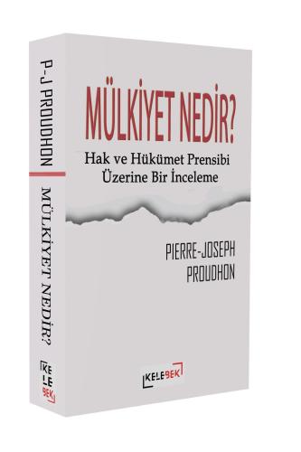 Mülkiyet Nedir? - Hak Ve Hükümet Prensibi Üzerine Bir İnceleme - Kitap