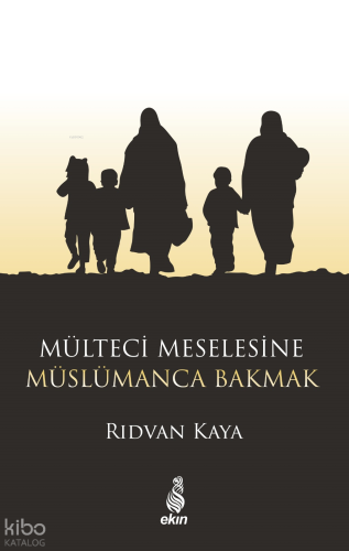 Mülteci Meselesine Müslümanca Bakmak