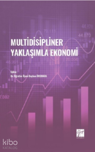 Multidisipliner Yaklaşımla Ekonomi - Kitapiks.com