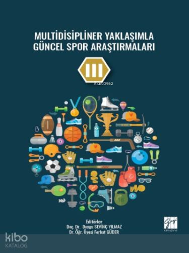 Multidisipliner Yaklaşımla Güncel Spor Araştırmaları III