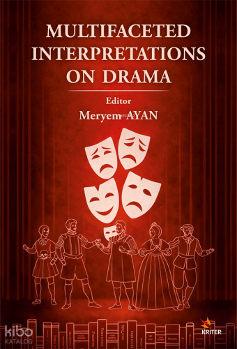 Multİfaceted Interpretations on Drama