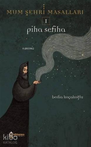 Mum Şehri Masalları 1 - Piha Sefiha