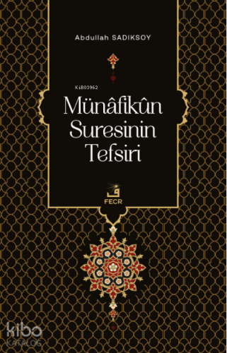 Münâfikûn Suresinin Tefsiri